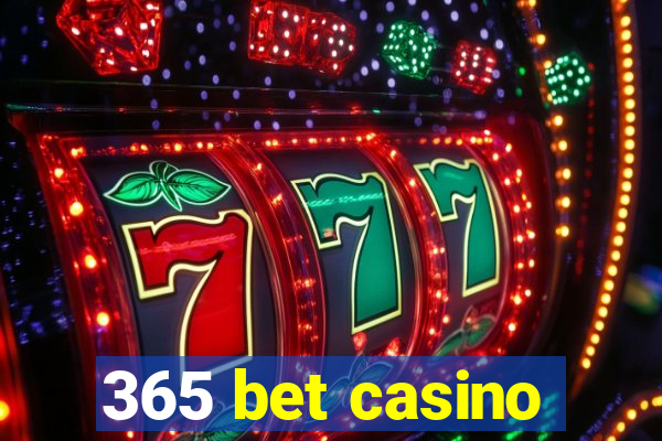 365 bet casino