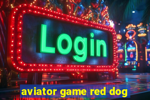 aviator game red dog