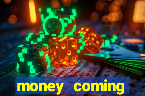 money coming slot-tada jogos