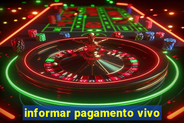 informar pagamento vivo