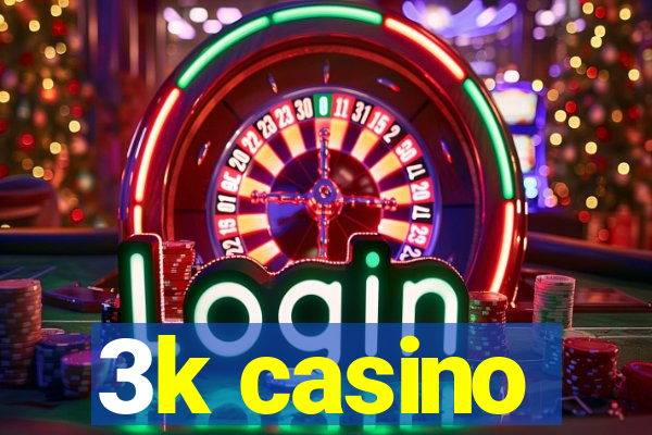 3k casino