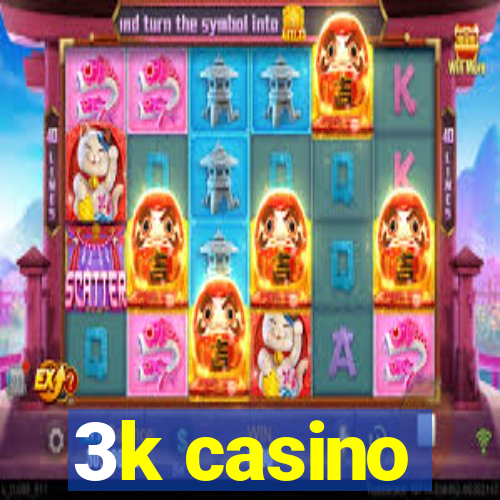 3k casino