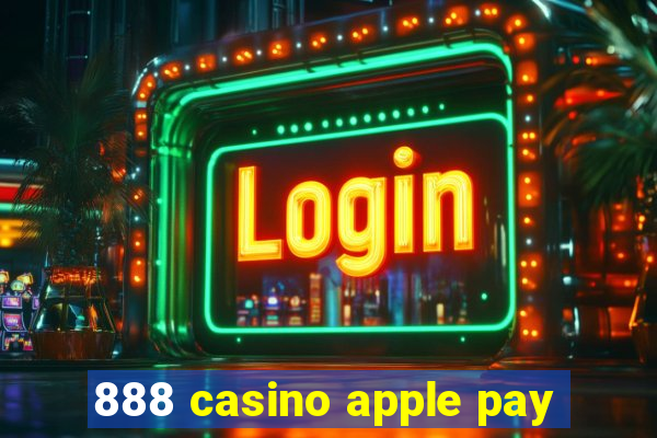 888 casino apple pay