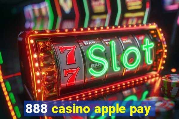 888 casino apple pay