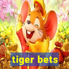 tiger bets