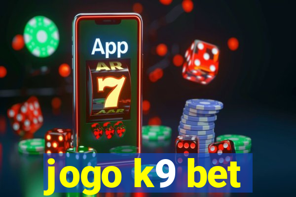 jogo k9 bet