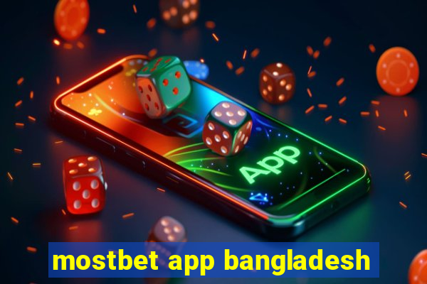 mostbet app bangladesh