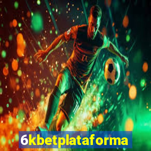 6kbetplataforma