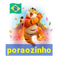 poraozinho