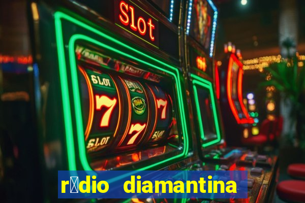 r谩dio diamantina fm itaberaba