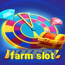 farm slot