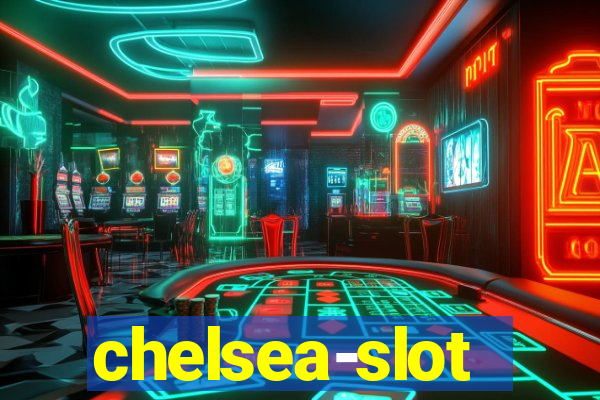 chelsea-slot