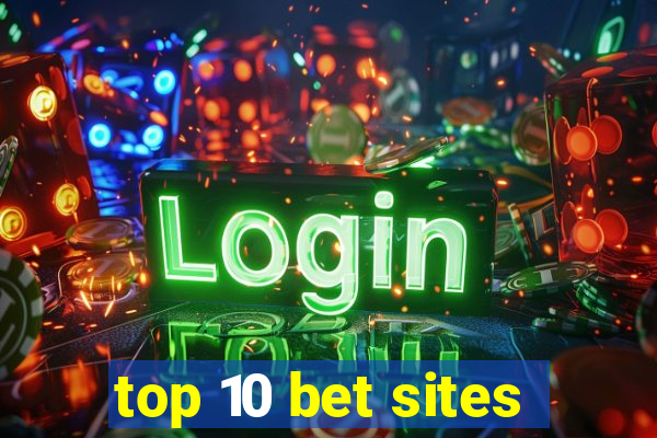 top 10 bet sites