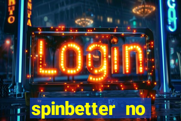 spinbetter no deposit bonus