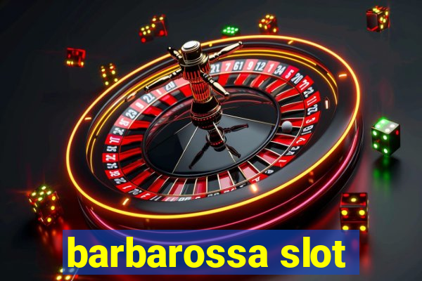 barbarossa slot