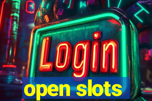 open slots