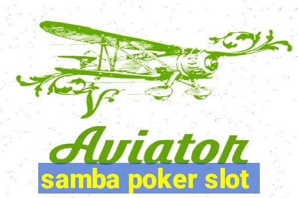 samba poker slot