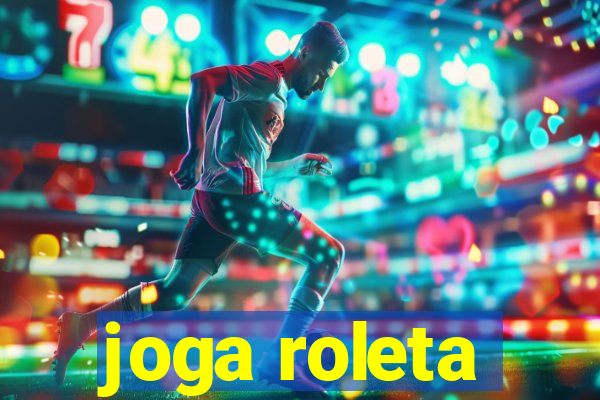 joga roleta