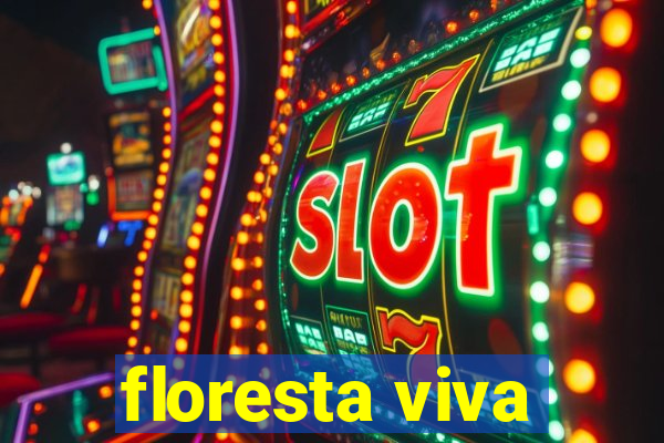 floresta viva