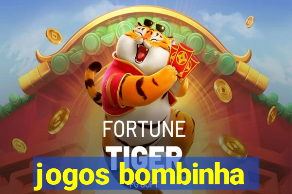 jogos bombinha