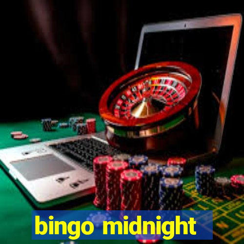 bingo midnight