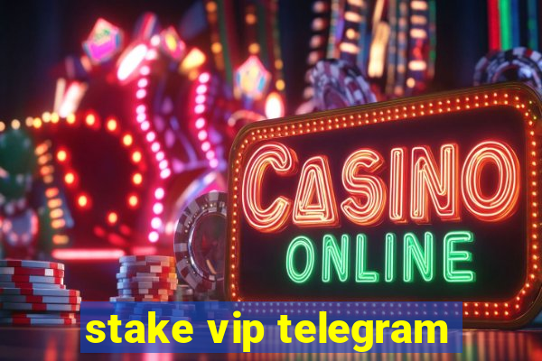 stake vip telegram