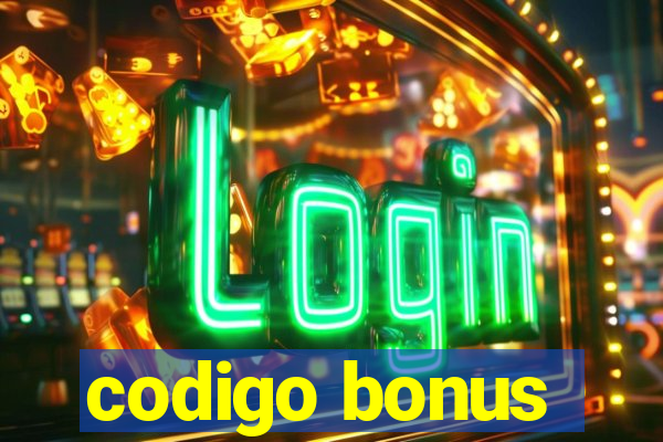 codigo bonus