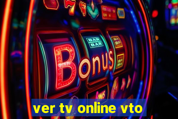 ver tv online vto