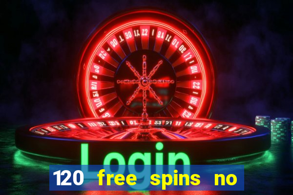 120 free spins no deposit casino usa players welcome