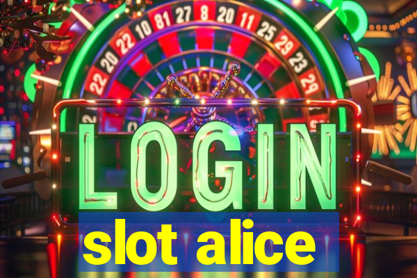 slot alice