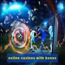 online casinos with bonus