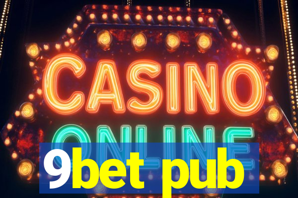 9bet pub