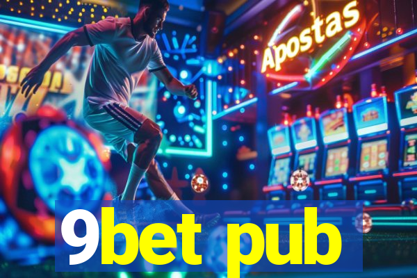 9bet pub