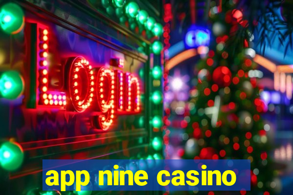 app nine casino