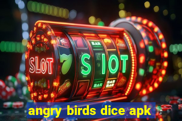 angry birds dice apk