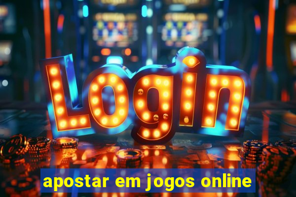 apostar em jogos online