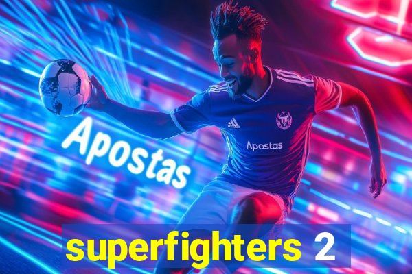 superfighters 2