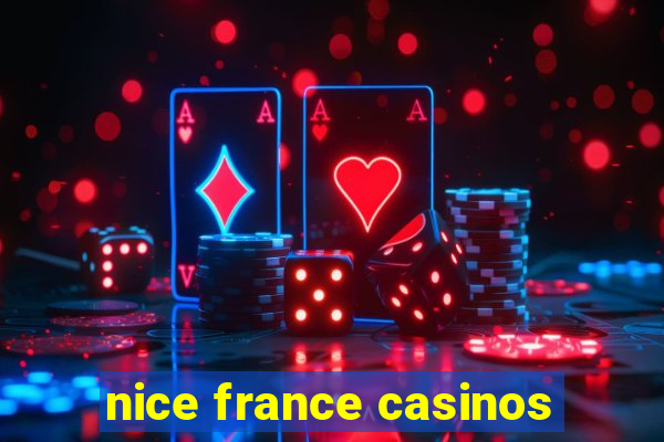 nice france casinos