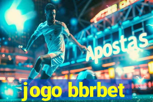 jogo bbrbet