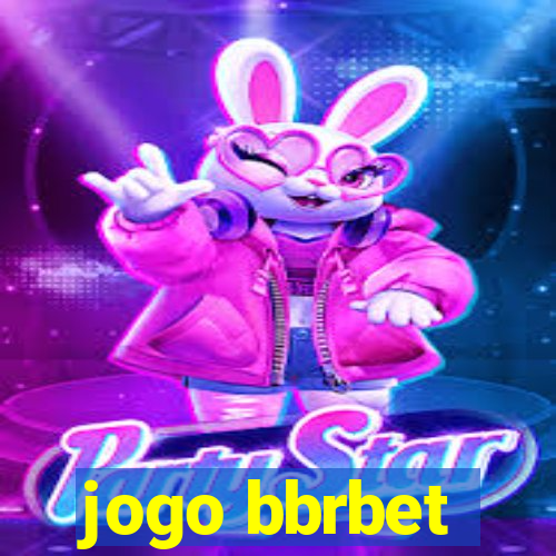 jogo bbrbet