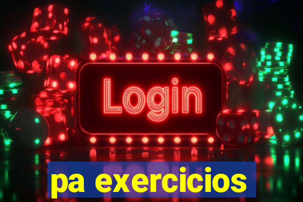 pa exercicios