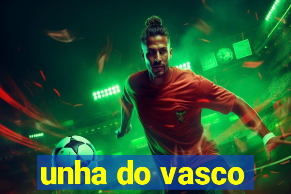 unha do vasco