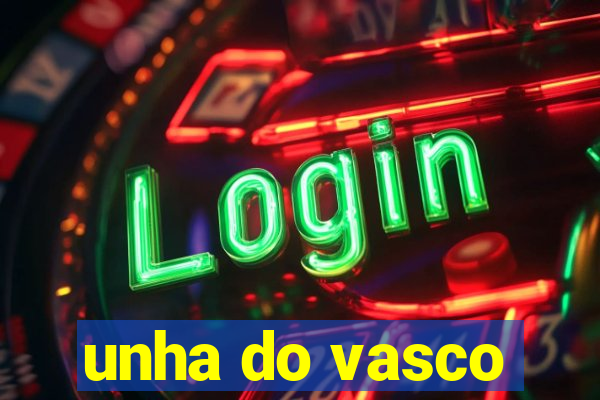 unha do vasco