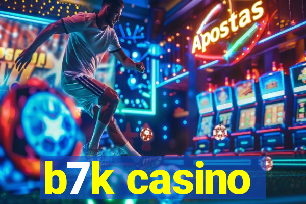 b7k casino