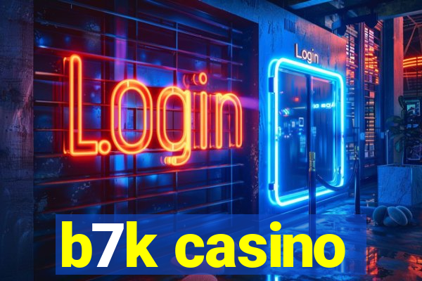 b7k casino