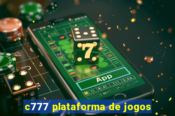 c777 plataforma de jogos