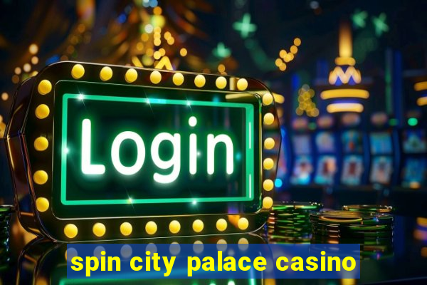 spin city palace casino