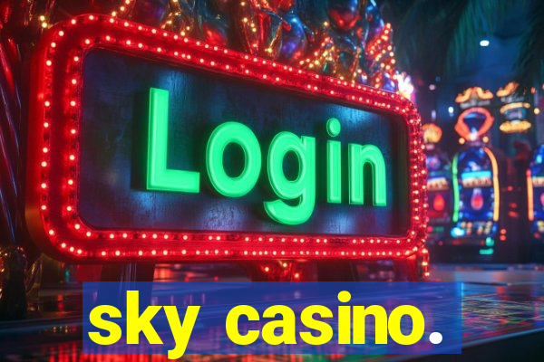 sky casino.