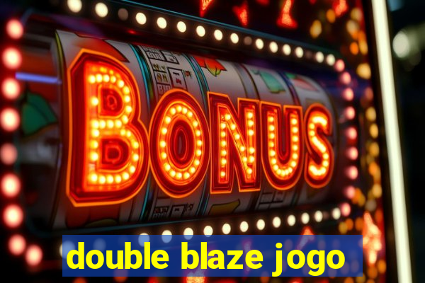 double blaze jogo