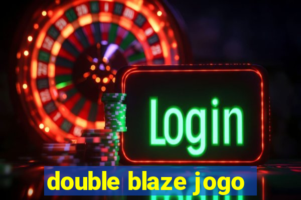 double blaze jogo